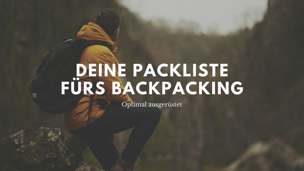 Deine Packliste fürs Backpacking