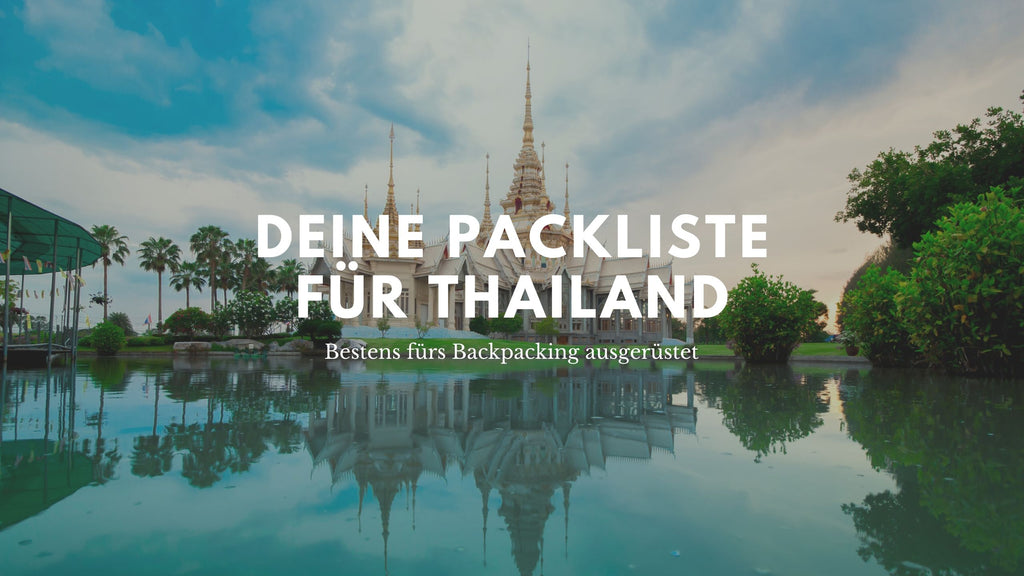 Backpacking Packliste Thailand